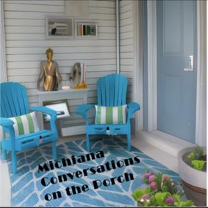 Michiana Conversations on the Porch