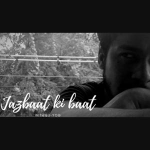 Jazbaat Ki Baat - w/Su-yog