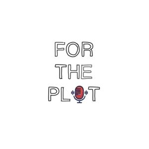 For The Plot