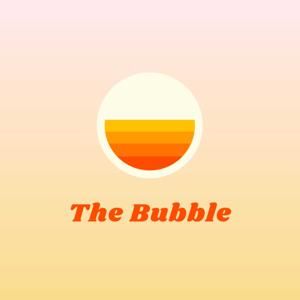 The Bubble