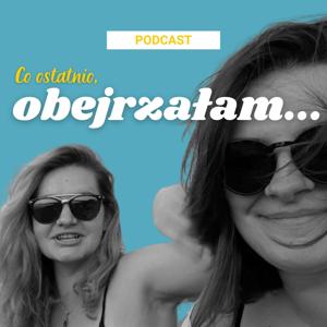 obejrzałam...
