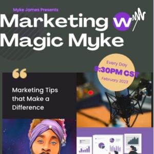 Marketing w/ Magic Myke