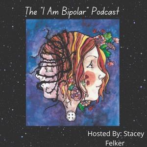 The "I Am Bipolar" Podcast