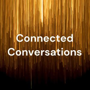 Connected Conversations