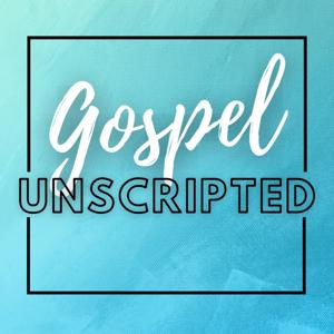 Gospel Unscripted