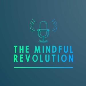 The Mindful Revolution