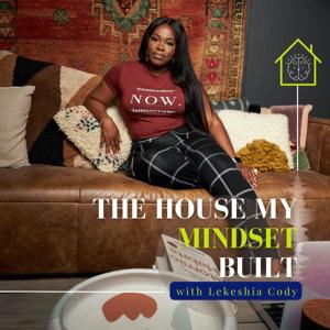 The House My Mindset Built