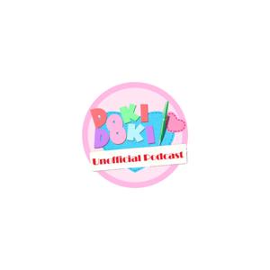 Doki Doki Literature Club Unofficial Podcast