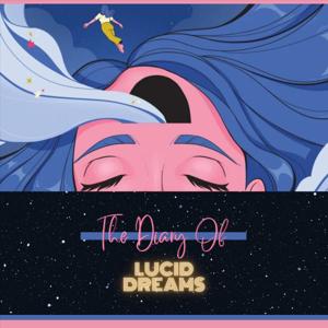 The Diary Of Lucid Dreams