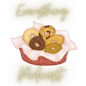 Everything podcast