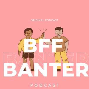 BFF Banter
