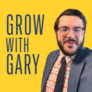 Grow with Gary: Modern Life and Business
