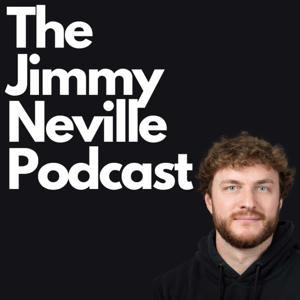The Jimmy Neville Podcast