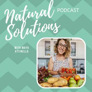 Natural Solutions Podcast - Maya Attinello CFMP, CNC
