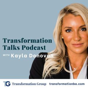 Transformation Talks with Kayla Donovan