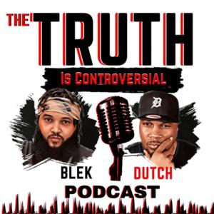 The Truth Is Controversial