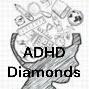 ADHD Diamonds
