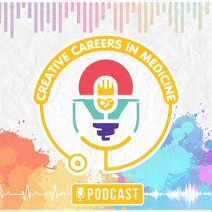 Creative Careers in Medicine Podcast by CCIM