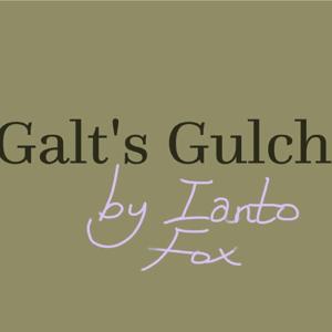 Galt's Gulch, by Ianto Fox