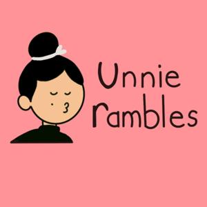 Unnie Rambles