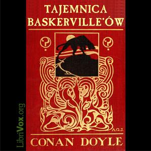 Tajemnica Baskerville'ów by Sir Arthur Conan Doyle (1859 - 1930)