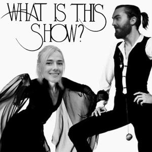 What Is This Show?