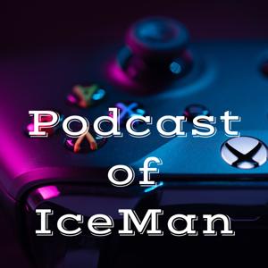 Podcast of IceMan