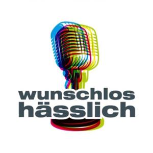 Wunschlos Hässlich