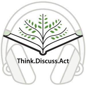 Think.Discuss.Act