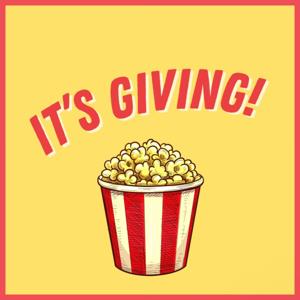 It's Giving! Podcast