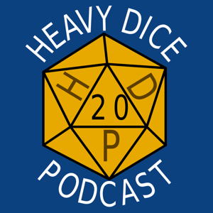 Heavy Dice Podcast