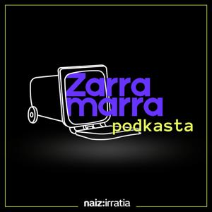 NAIZ IRRATIA - Zarramarra | naiz.eus