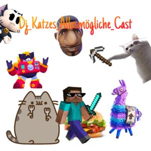 😺DJ_Katzes_allesmögliche_Cast😺