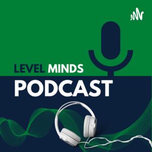 Level Minds - Podcast