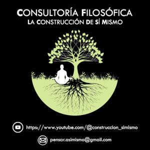 La construcción de sí mismo / Consultorìa Filosófica