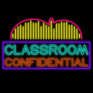 Classroom Confidential