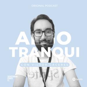 Algo Tranqui con Victor Cáceres