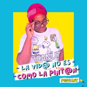 La VIDA no es como la PINTAN