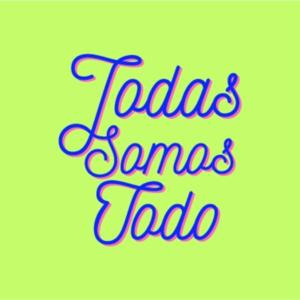 Todas Somos Todo