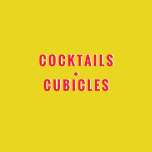 COCKTAILS+CUBICLES