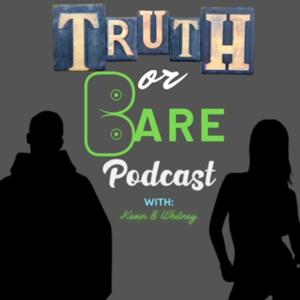 Truth Or Bare Podcast