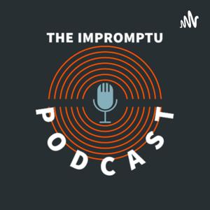 The Impromptu Podcast