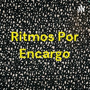 Ritmos Por Encargo
