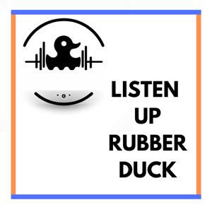 Listen Up Rubber Duck