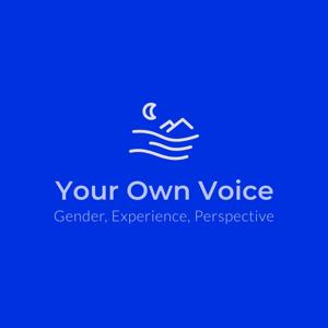 Your Own Voice: Gender, Experience & Perspective