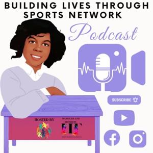 Building Lives Through Sports Network Podcast