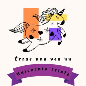 Érase una vez un Unicornio Triste