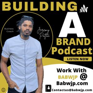 Building A Brand Podcast