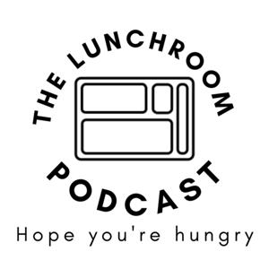 The LunchRoom Podcast