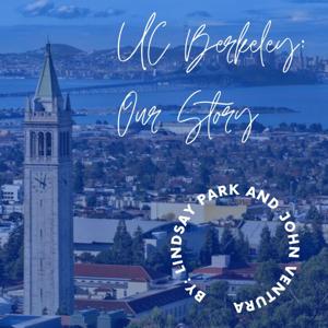 UC Berkeley: Our Story
